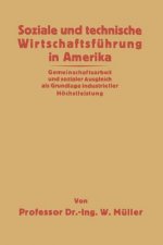 Soziale Und Technische Wirtschaftsf hrung in Amerika