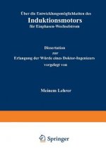 ber Die Entwicklungsm glichkeiten Des Induktionsmotors F r Einphasen-Wechselstrom