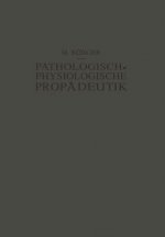Pathologisch-Physiologische Prop deutik