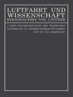 Die Erforschung Des Tropischen Luftozeans in Niederl ndisch-Ost-Indien