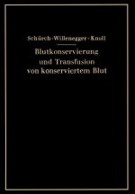 Blutkonservierung Und Transfusion Von Konserviertem Blut