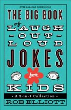 Big Book of Laugh-Out-Loud Jokes for Kids - A 3-in-1 Collection
