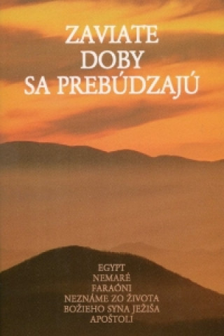 Zaviate doby sa prebúdzajú III.