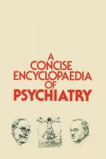 Concise Encyclopaedia of Psychiatry