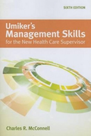Umiker's Management Skills For The New Health Care Supervisor