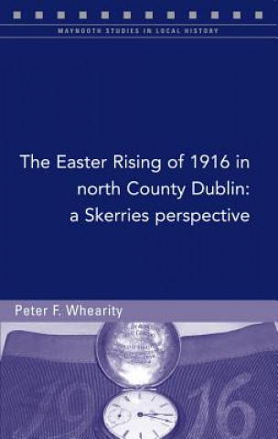 Easter Rising of 1916 in North Co. Dublin