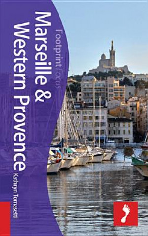 Marseille & Western Provence Footprint Focus Guide