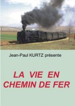 Vie en Chemin de Fer