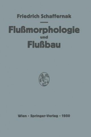 Grundriss Der Flussmorphologie Und Des Flussbaues