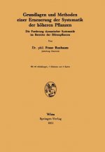 Grundlagen Und Methoden Einer Erneuerung Der Systematik Der H heren Pflanzen