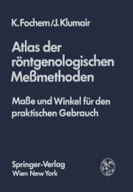 Atlas Der Reontgenologischen Messmethoden