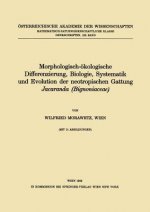 Morphologisch- kologische Differenzierung, Biologie, Systematik Und Evolution Der Neotropischen Gattung Jacaranda (Bignoniaceae)