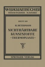 Nichthärtbare Kunststoffe (Thermoplaste)