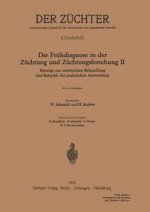 Fr hdiagnose in Der Z chtung Und Z chtungsforschung II