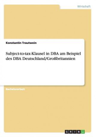 Subject-To-Tax-Klausel in DBA Am Beispiel Des DBA Deutschland/Grobritannien
