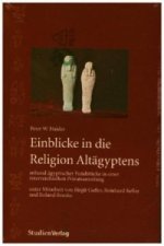 Einblicke in die Religion Altägyptens anhand ägyptischer Fundstücke in einer österreichischen Privatsammlung