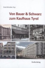 Von Bauer & Schwarz zum Kaufhaus Tyrol