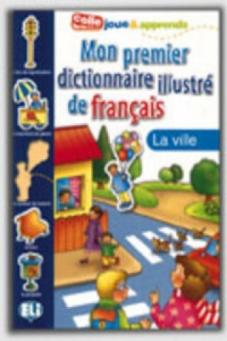 Mon Premier Dictionnaire Illustre De Francais