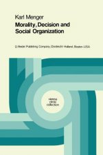 Morality, Decision and Social Organization