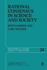 Rational Consensus in Science and Society