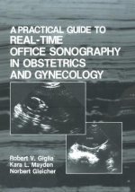 Practical Guide to Real-Time Office Sonography in Obstetrics and Gynecology