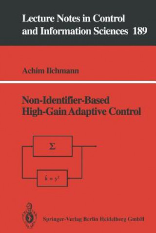 Non-Identifier-Based High-Gain Adaptive Control