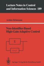 Non-Identifier-Based High-Gain Adaptive Control
