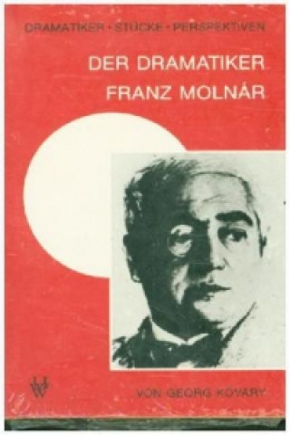 Der Dramatiker Franz Molnár
