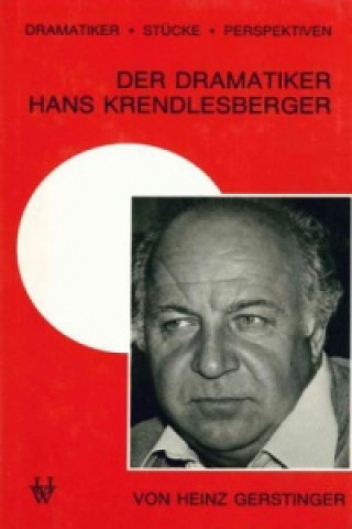 Der Dramatiker Hans Krendlesberger