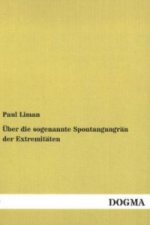 Über die sogenannte Spontangangrän der Extremitäten