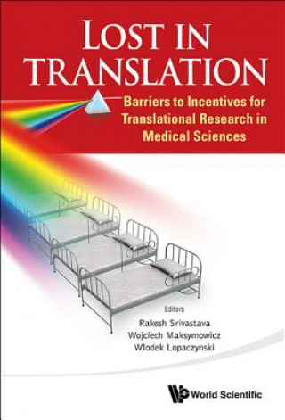 Lost In Translation: Barriers To Incentives For Translational Research In Medical Sciences