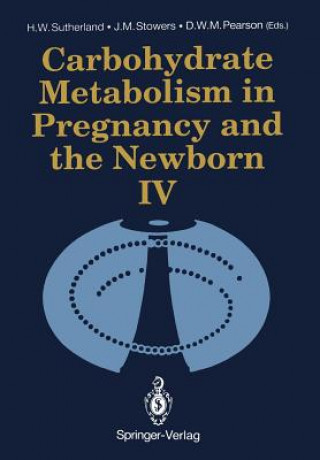Carbohydrate Metabolism in Pregnancy and the Newborn * IV