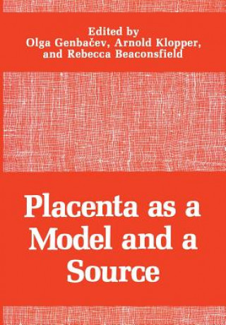 Placenta as a Model and a Source