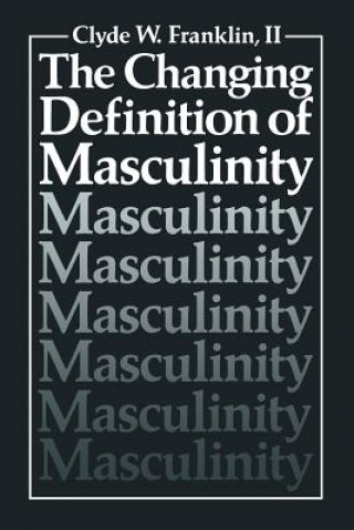 Changing Definition of Masculinity