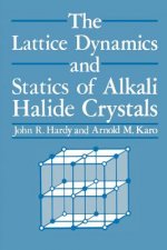 Lattice Dynamics and Statics of Alkali Halide Crystals