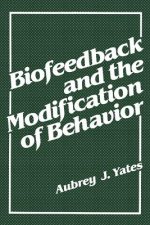 Biofeedback and the Modification of Behavior