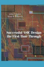 Successful ASIC Design the First Time Through