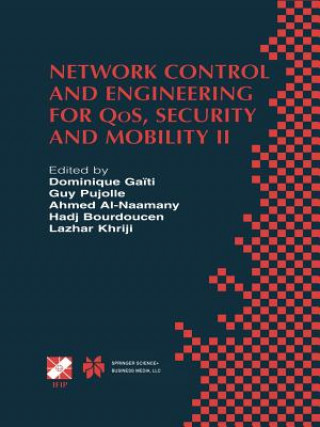 Network Control and Engineering for QoS, Security and Mobility