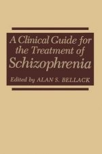 Clinical Guide for the Treatment of Schizophrenia