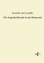 Augenheilkunde in der Roemerzeit