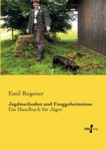 Jagdmethoden und Fanggeheimnisse