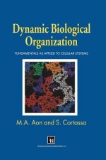 Dynamic Biological Organization