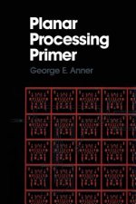 Planar Processing Primer
