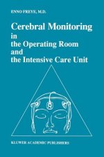 Cerebral Monitoring in the Operating Room and the Intensive Care Unit