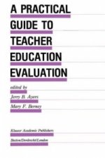 Practical Guide to Teacher Education Evaluation