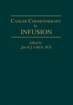 Cancer Chemotherapy by Infusion