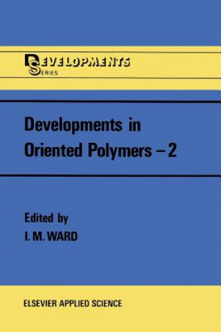 Developments in Oriented Polymers-2