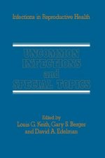 Uncommon Infections and Special Topics