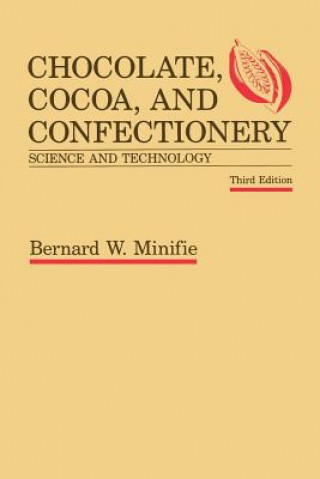 Chocolate, Cocoa and Confectionery: Science and Technology