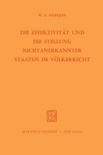 Effektivit t Und Die Stellung Nichtanerkannter Staaten Im V lkerrecht